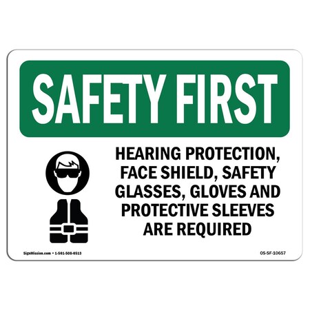 OSHA SAFETY FIRST Sign, Hearing Protection Face Shield W/ Symbol, 14in X 10in Aluminum